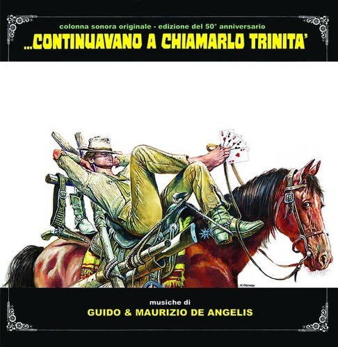 De Angelis, Guido / De Angelis, Maurizio: Continuavano A Chiamarlo Trinita: 50th Anniversary (Original Soundtrack)