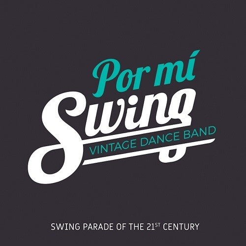 Por MI Swing: Swing Parade Of The 21 Century