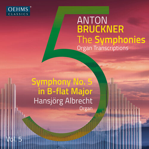Bruckner / Albrecht: V5: The Bruckner Symphonies