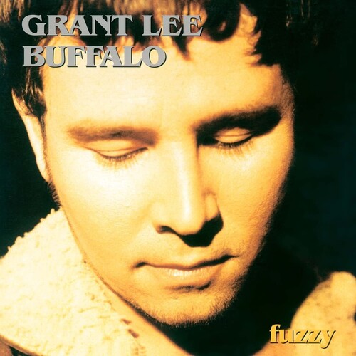 Grant Lee Buffalo: Fuzzy - 2023 Remaster