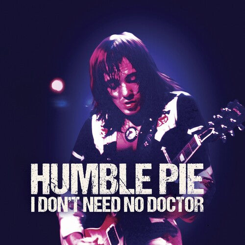 Humble Pie: I Don't Need No Doctor