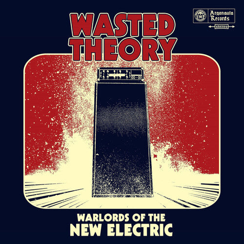 Wasted Theory: Warlords Of The New Electric