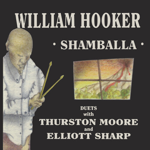 Hooker, William: Shamballa - Duets With Thurston Moore And Elliott Sharp