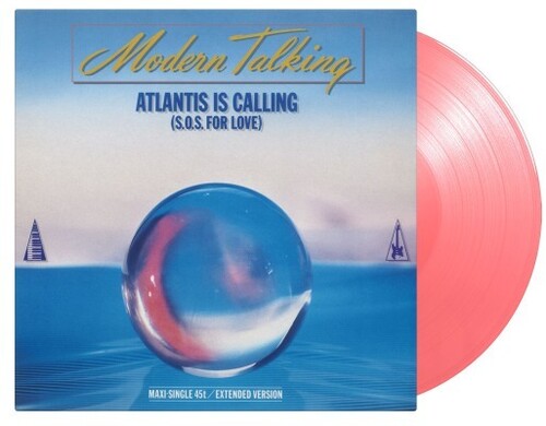 Modern Talking: Atlantis Is Calling (S.O.S. For Love) - Limited Pink Colored Vinyl