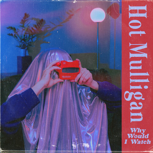 Hot Mulligan: Why Would I Watch - Blue