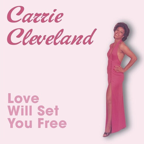 Cleveland, Carrie: Love Will Set You Free