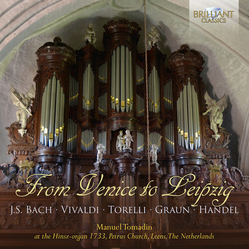 Bach, J.S. / Graun / Handel: From Venice To Leipzig - Organ Music