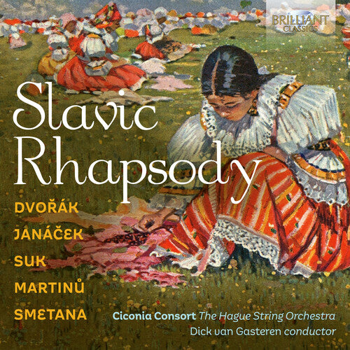 Dvorak / Janacek / Ciconia Consort: Slavic Rhapsody