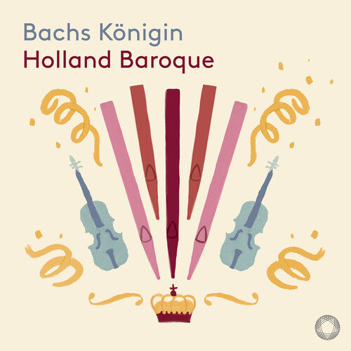 Bach / Holland Baroque: Bachs Konigin - SUPER-AUDIO CD