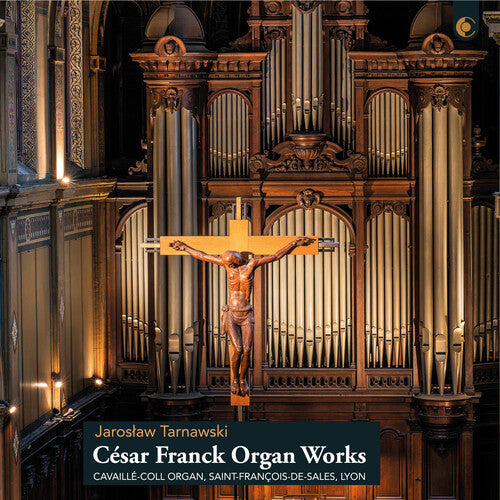 Franck / Tarnawski: Organ Works