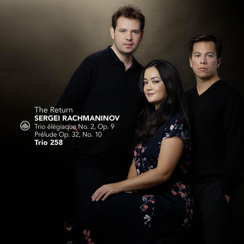 Rachmaninoff / Trio 258: The Return - Piano Trio No. 2