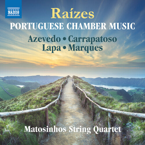 Azevedo / Matosinhos String Quartet: Raizes - Portuguese Chamber Mu