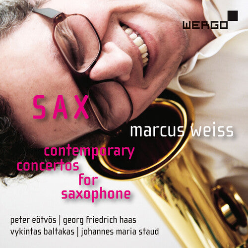 Baltakas / Weiss / Anzellotti: Sax - Contemporary Concertos For Saxophone