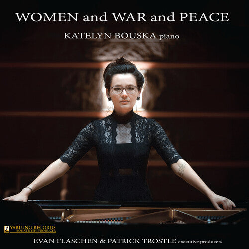 Kapralova / Bouska: Women & War & Peace