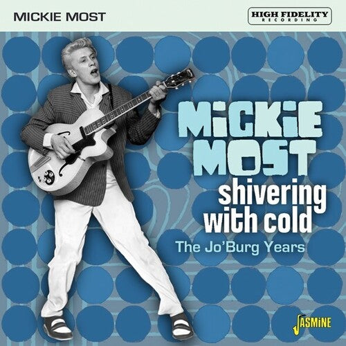 Most, Mickie: Shivering With Cold: The Jo'Burg Years