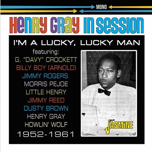 Gray, Henry: In Session: 1952-1961 - I'm A Lucky, Lucky Man