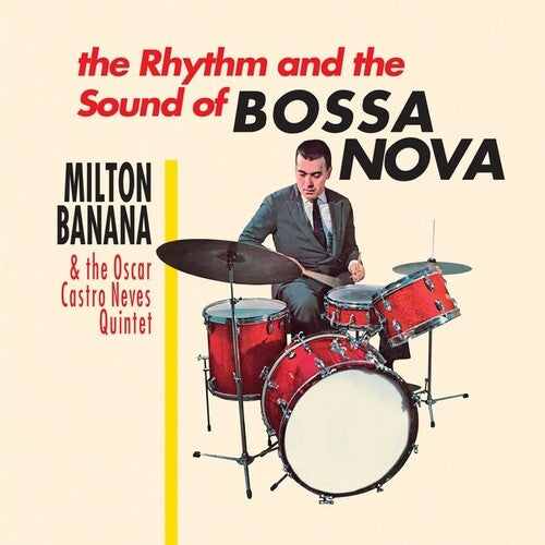 Banana, Milton / Oscar Castro Neves Quintet: The Rhythm And The Sound Of Bossa Nova