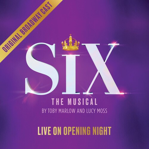 Six: Six The Musical: Live on Opening Night