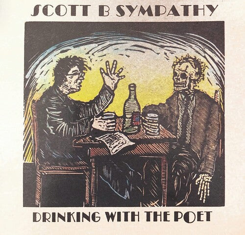 Sympathy, Scott B.: Drinking With the Poet