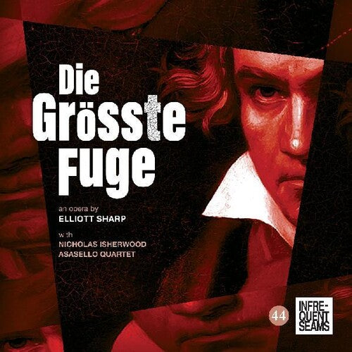 Sharp, Elliott: Die Grobte Fugue