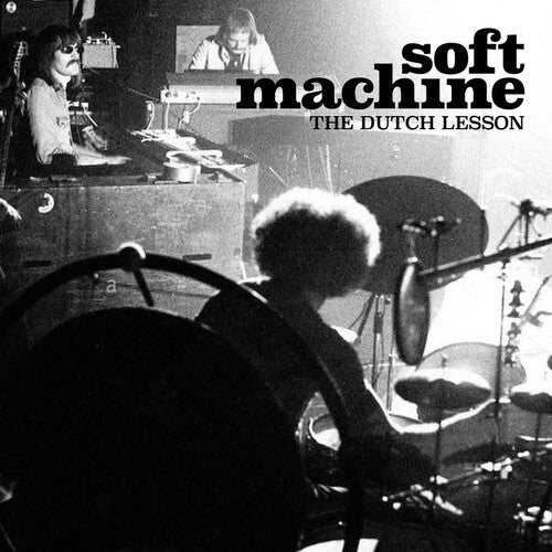 Soft Machine: The Dutch Lesson