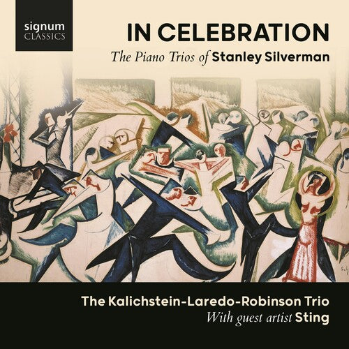 Silverman / Kalichstein-Laredo-Robinson Trio: In Celebration