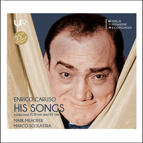 Caruso / Milhofer / Scolastra: His Songs