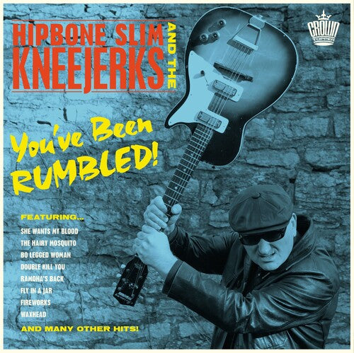 Hipbone Slim & the Kneejerks: You've Been Rumbled!