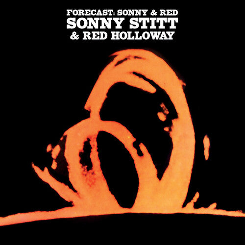 Stitt, Sonny / Holloway, Red: Forecast: Sonny & Red