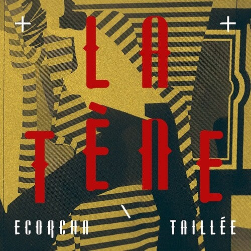 La Tene: Ecorcha/Taillee