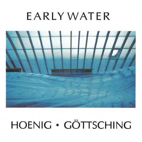 Heonig, Michael / Gottsching, Manuel: Early Water