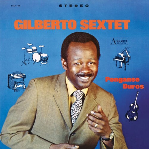 Gilberto Sextet: Ponganse Duros