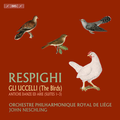 Respighi / Orchestre Philharmonique Royal De Liege: The Birds Ancient Dances & Airs - SUPER-AUDIO CD