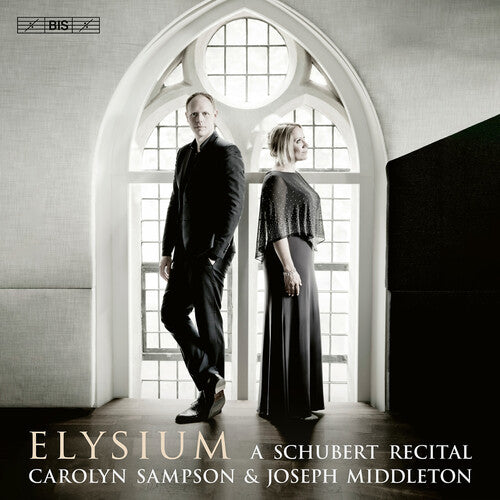 Schubert / Sampson / Middleton: Elysium - A Schubert Recital - SUPER-AUDIO CD