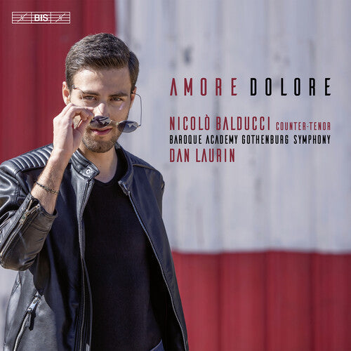 Broschi / Duni / Handel / Balducci: Amore Dolore - Countertenor Arias - SUPER-AUDIO CD