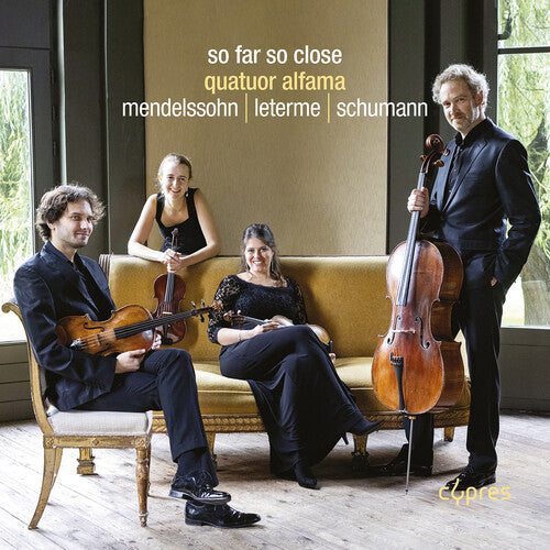 Leterme / Mendelssohn / Schumann: So Far So Close