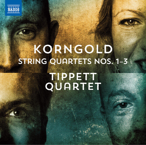 Korngold / Tippett Quartet: String Quartets Nos. 1-3