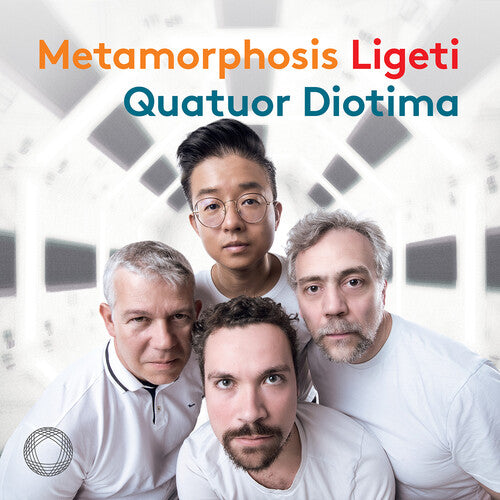 Ligeti / Quatuor Diotima: Metamorphosis Ligeti