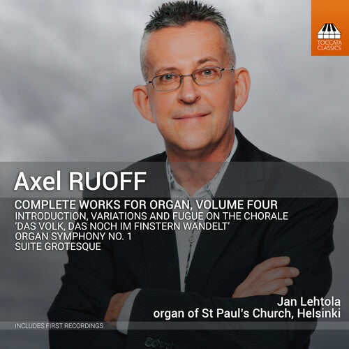 Ruoff / Lehtola: Complete Works for Organ Vol. 4