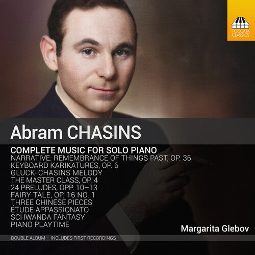 Chasins / Glebov: Complete Music for Piano Solo