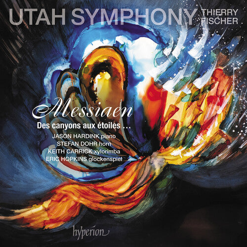 Utah Symphony: Messiaen: Des canyons aux etoiles