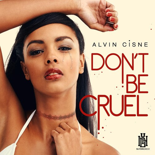 Cisne, Alvin: Don't Be Cruel