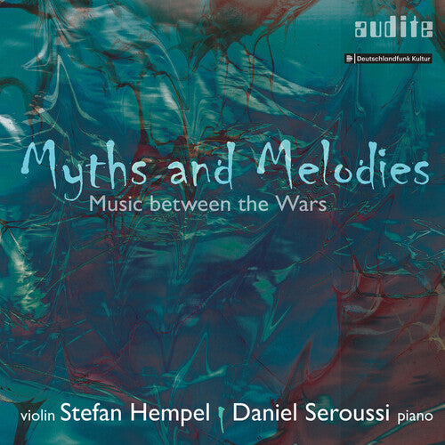 Korngold / Hempel / Seroussi: Myths & Melodies