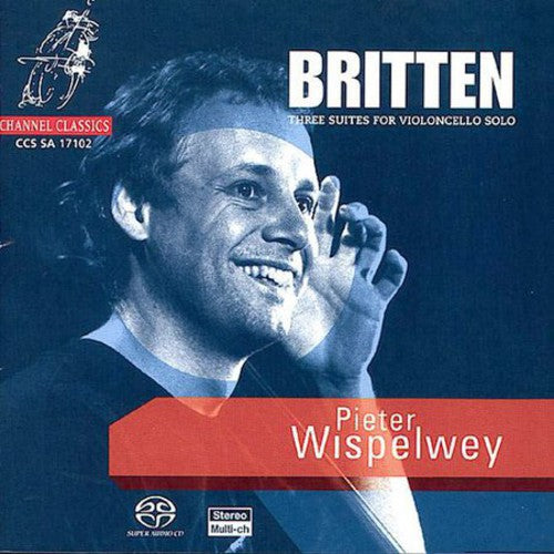 Britten / Wispelwey: Cello Suites - SUPER-AUDIO CD