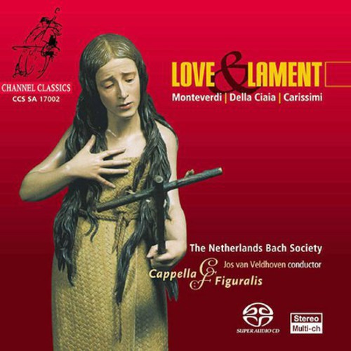 Capella Figuralis / Veldhoven: Love & Lament - SUPER-AUDIO CD