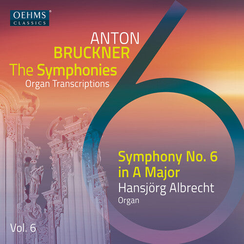 Bruckner / Lorenzo / Albrecht: V6: The Bruckner Symphonies