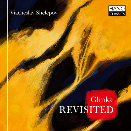 Glinka / Shelepov: Revisited