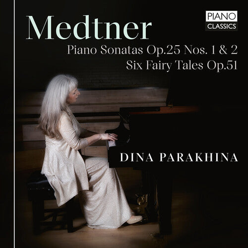 Medtner / Parakhina: Piano Sonatas Nos. 1 & 2