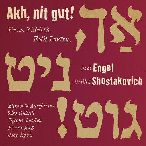 Shostakovic / Engel / Landau: Ach, Nit Gut! From Yiddish Folk Poetry