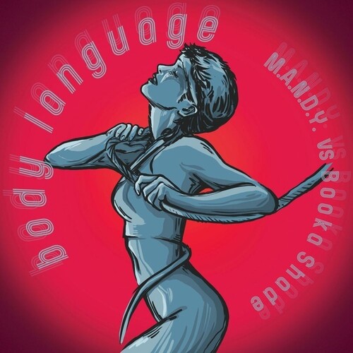 M.a.N.D.Y. / Booka Shade: Body Language Remixes